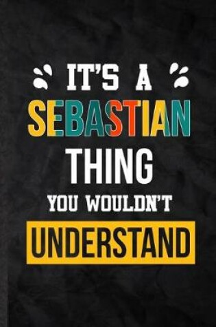 Cover of It's a Sebastian Thing You Wouldn't Understand