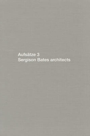 Cover of Aufsatze 3: Sergison Bates Architects