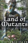Book cover for The Land of Mutants