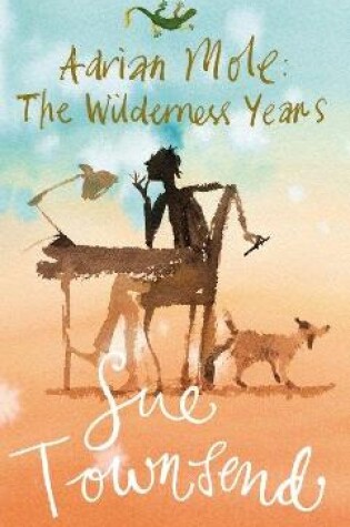 Cover of Adrian Mole: The Wilderness Years