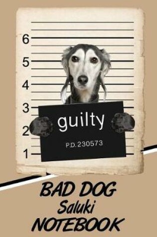 Cover of Bad Dog Saluki Notebook