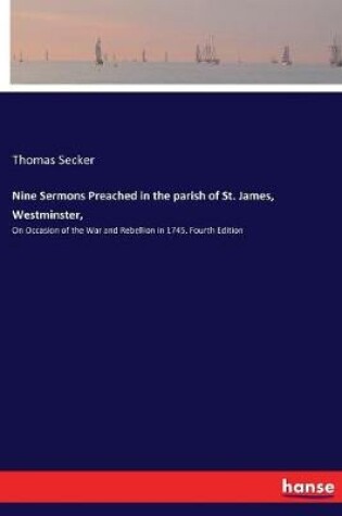 Cover of Nine Sermons Preached in the parish of St. James, Westminster,