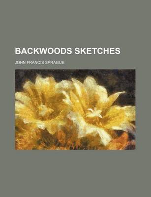 Book cover for Backwoods Sketches