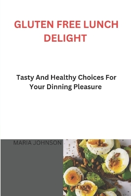 Book cover for Gluten Free Lunch Delight