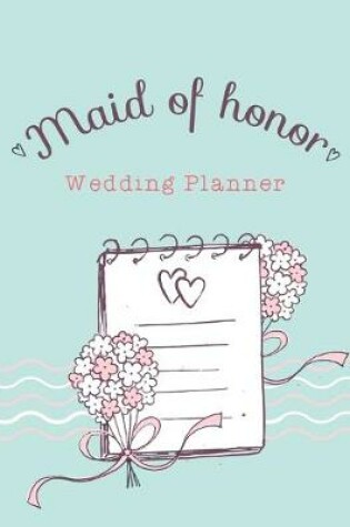 Cover of Maid of Honor Wedding Planner