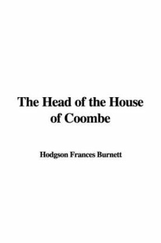 Cover of The Head of the House of Coombe