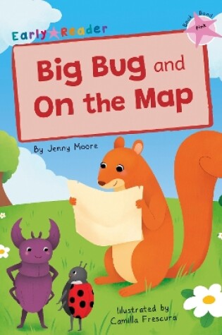 Cover of Big Bug and On the Map