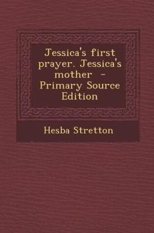 Cover of Jessica's First Prayer. Jessica's Mother