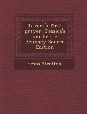 Book cover for Jessica's First Prayer. Jessica's Mother
