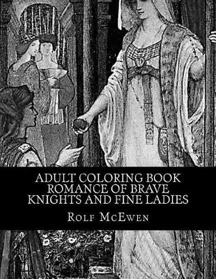 Book cover for Adult Coloring Book - Romance of Brave Knights and Fine Ladies