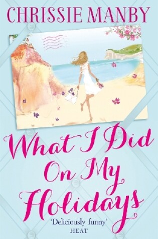 Cover of What I Did On My Holidays