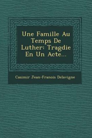 Cover of Une Famille Au Temps de Luther