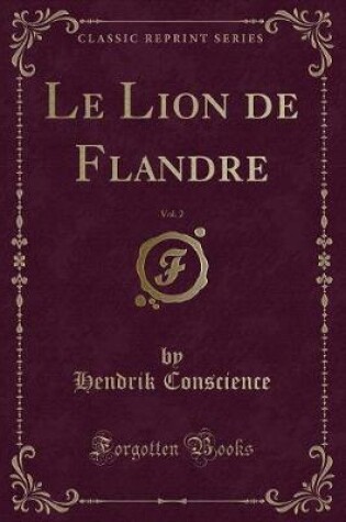 Cover of Le Lion de Flandre, Vol. 2 (Classic Reprint)