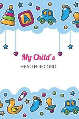 Cover of My Child's Health Record