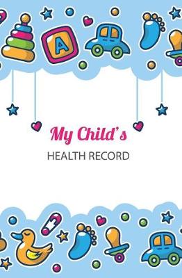 Book cover for My Child's Health Record