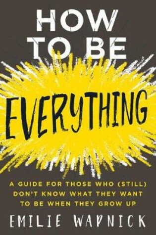 Cover of How to be Everything