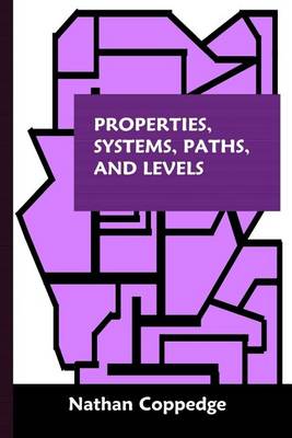 Book cover for Properties, Systems, Paths, and Levels