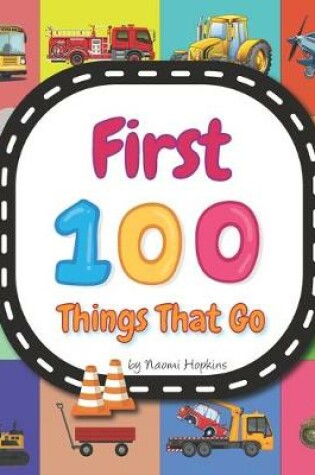Cover of First 100 Things That Go