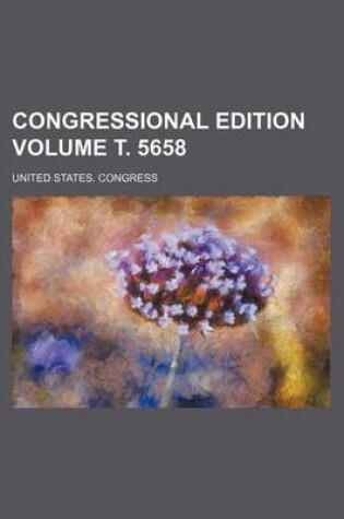 Cover of Congressional Edition Volume . 5658