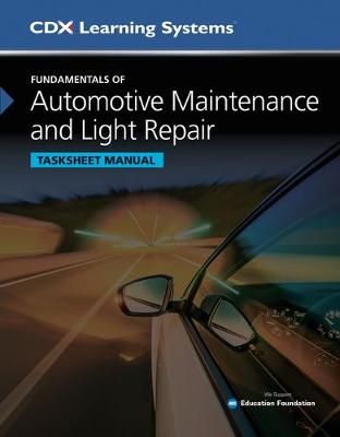 Book cover for Fundamentals Of Automotive Maintenance And Light Repair, Second Edition, Tasksheet Manual, AND 1 Year Online Access To Maintenance And Light Repair ONLINE