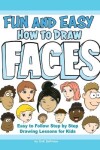 Book cover for Fun and Easy How to Draw Faces