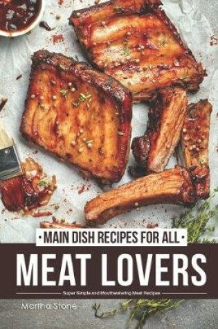 Cover of Main Dish Recipes for All Meat Lovers