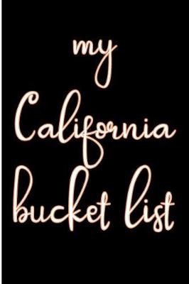 Book cover for My California Bucket List