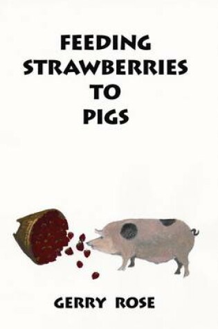 Cover of Feeding Strawberries to Pigs