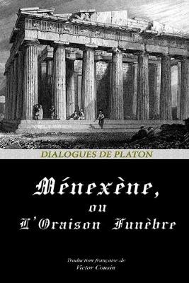 Cover of Menexene, Ou l'Oraison Funebre