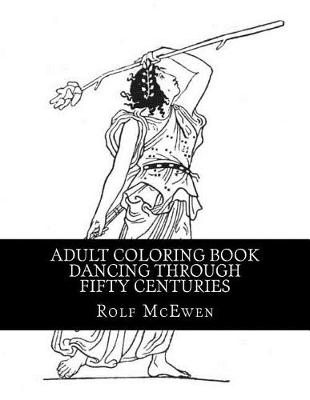 Book cover for Adult Coloring Book - Dancing through Fifty Centuries