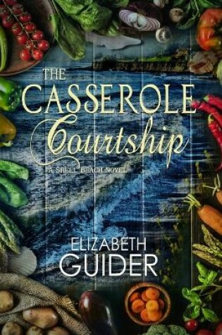 Cover of The Casserole Courtship