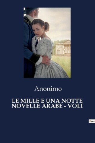 Cover of Le Mille E Una Notte Novelle Arabe - Voli