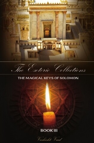 Cover of The Esoteric Collections The Magical Keys of Solomon Book III