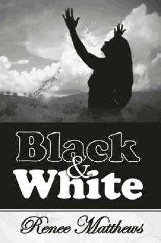 Cover of Black & White - 'A Survivor Story'