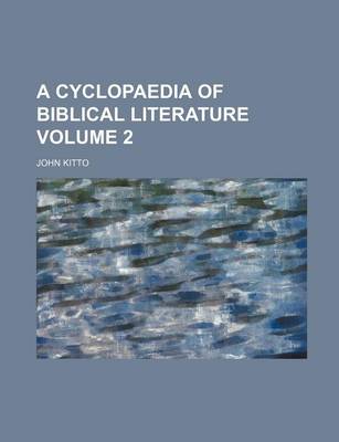 Book cover for A Cyclopaedia of Biblical Literature Volume 2