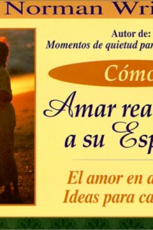 Cover of Cmo Amar Realmente a Su Esposa