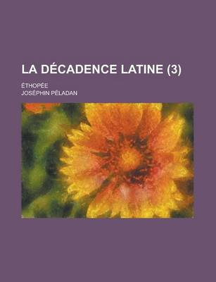 Book cover for La Decadence Latine; Ethopee (3)