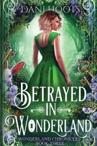 Cover of Betrayed in Wonderland