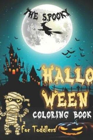 Cover of The Spooky Halloween Coloring Book for Toddlers