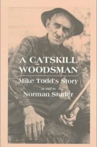 Cover of Catskill Woodsman Mike Tod