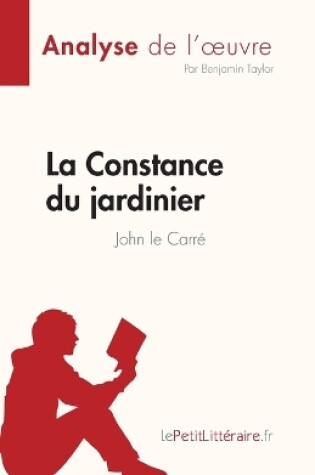 Cover of La Constance du jardinier de John le Carr� (Analyse de l'oeuvre)