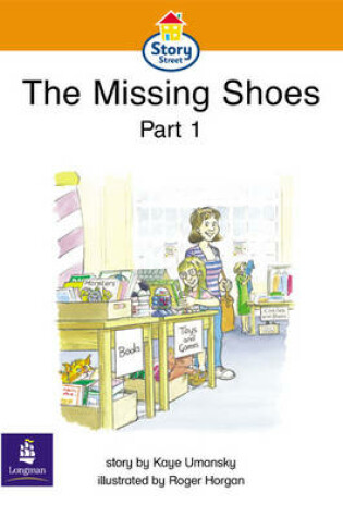 Cover of The Missing Shoes Part 1 Story Street Emergent stage step 4 Storybook 31