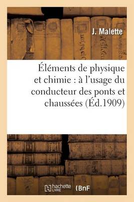 Cover of Éléments de Physique Et Chimie: À l'Usage Du Conducteur Des Ponts Et Chaussées