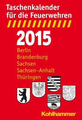 Book cover for Taschenkalender Fur Die Feuerwehren 2015 / Berlin, Brandenburg, Sachsen, Sachsen-Anhalt, Thuringen