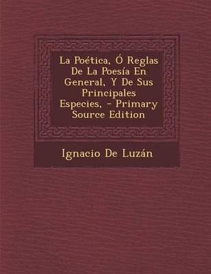Book cover for La Poetica, O Reglas de La Poesia En General, y de Sus Principales Especies,