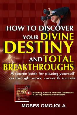 Book cover for How to Discover Your Divine Destiny and Total Breakthroughs