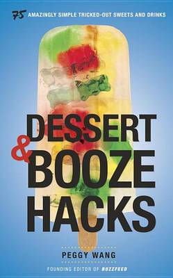 Book cover for Dessert And Booze Hacks