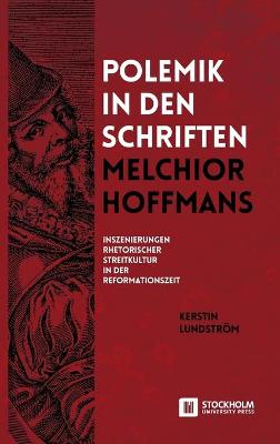 Book cover for Polemik in den Schriften Melchior Hoffmans