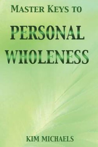 Cover of Master Keys to Personal Wholeness