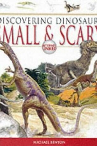 Cover of Dinosaurs Small & Scary